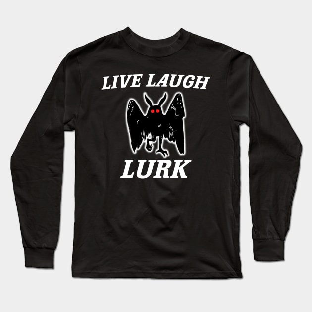 Live Laugh Lurk Shirt | Mothman Long Sleeve T-Shirt by Y2KSZN